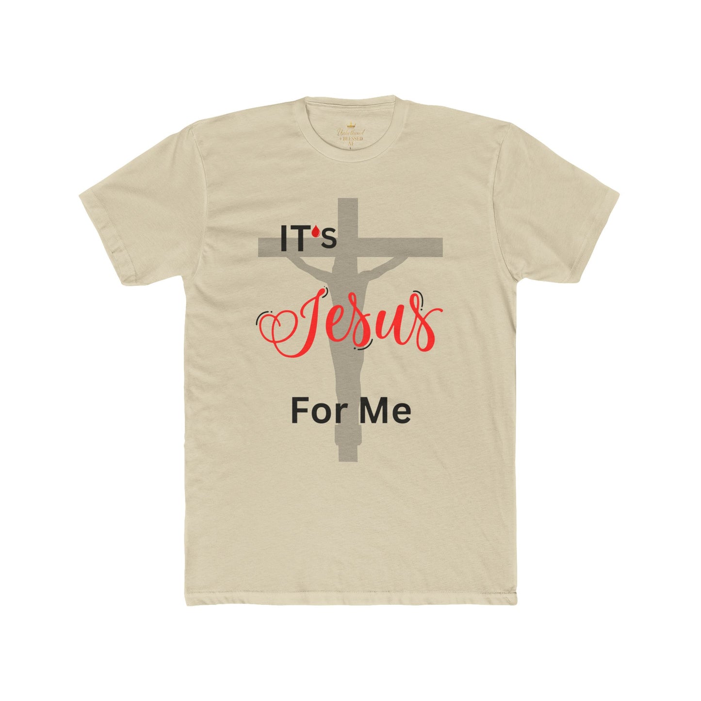 Christian Graphic Tee - It’s Jesus For Me Unisex T-Shirt