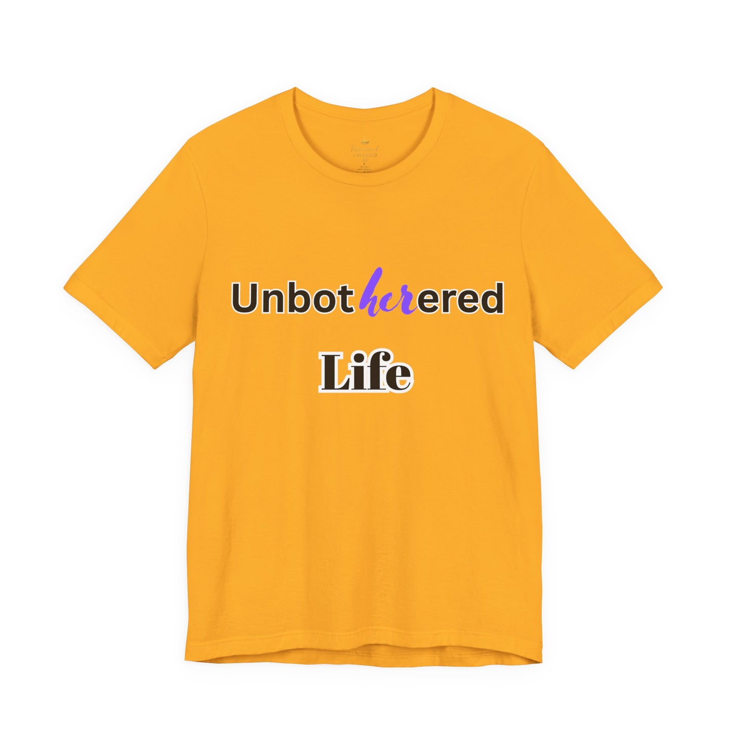 Unbothered Life Tee - Chill Vibe Short Sleeve Shirt, Casual Top, Relaxed Fit, Perfect Gift For Friends, Self-Care Style