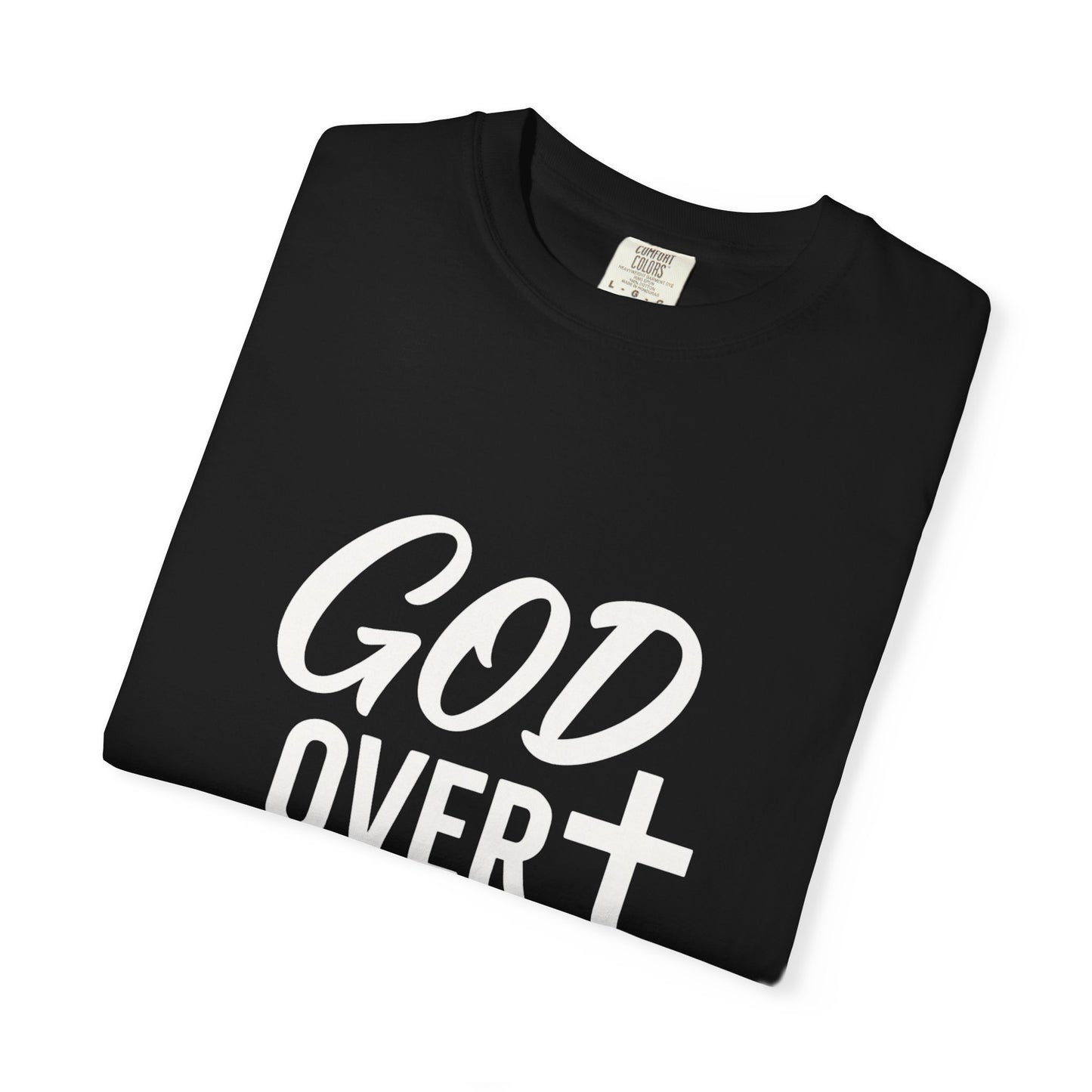God Over Everything Inspirational T-Shirt