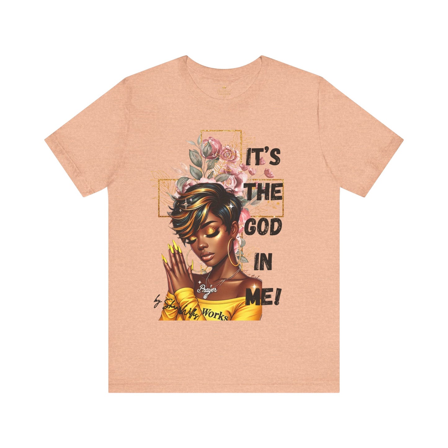 It's The God In Me Tee