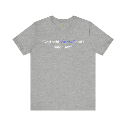 GOD said Be Still