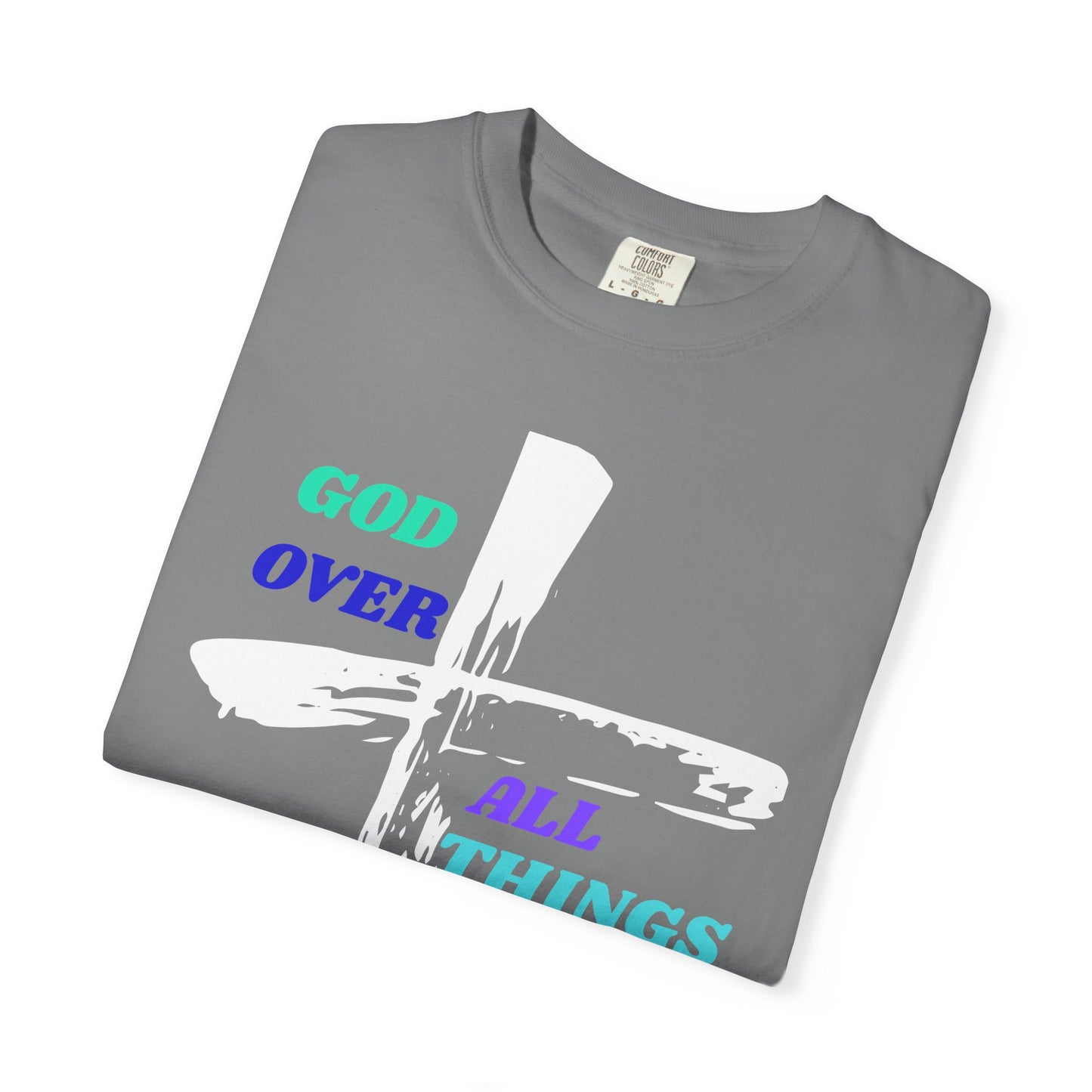 GOD Over All Things Faith-Inspired Tee