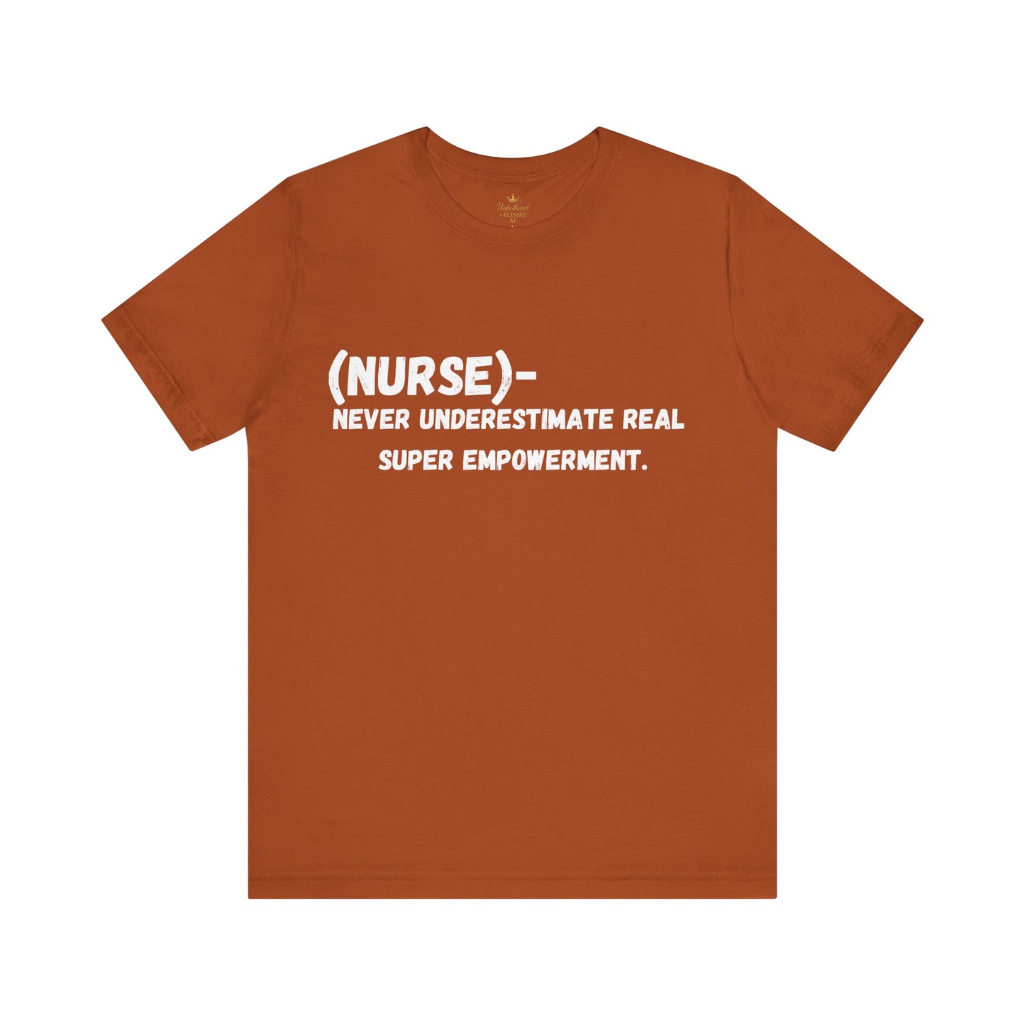 Empowerment Nurse Tee - Unisex Jersey white writing