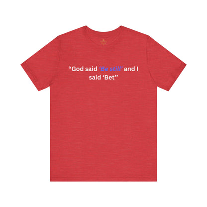 GOD said Be Still