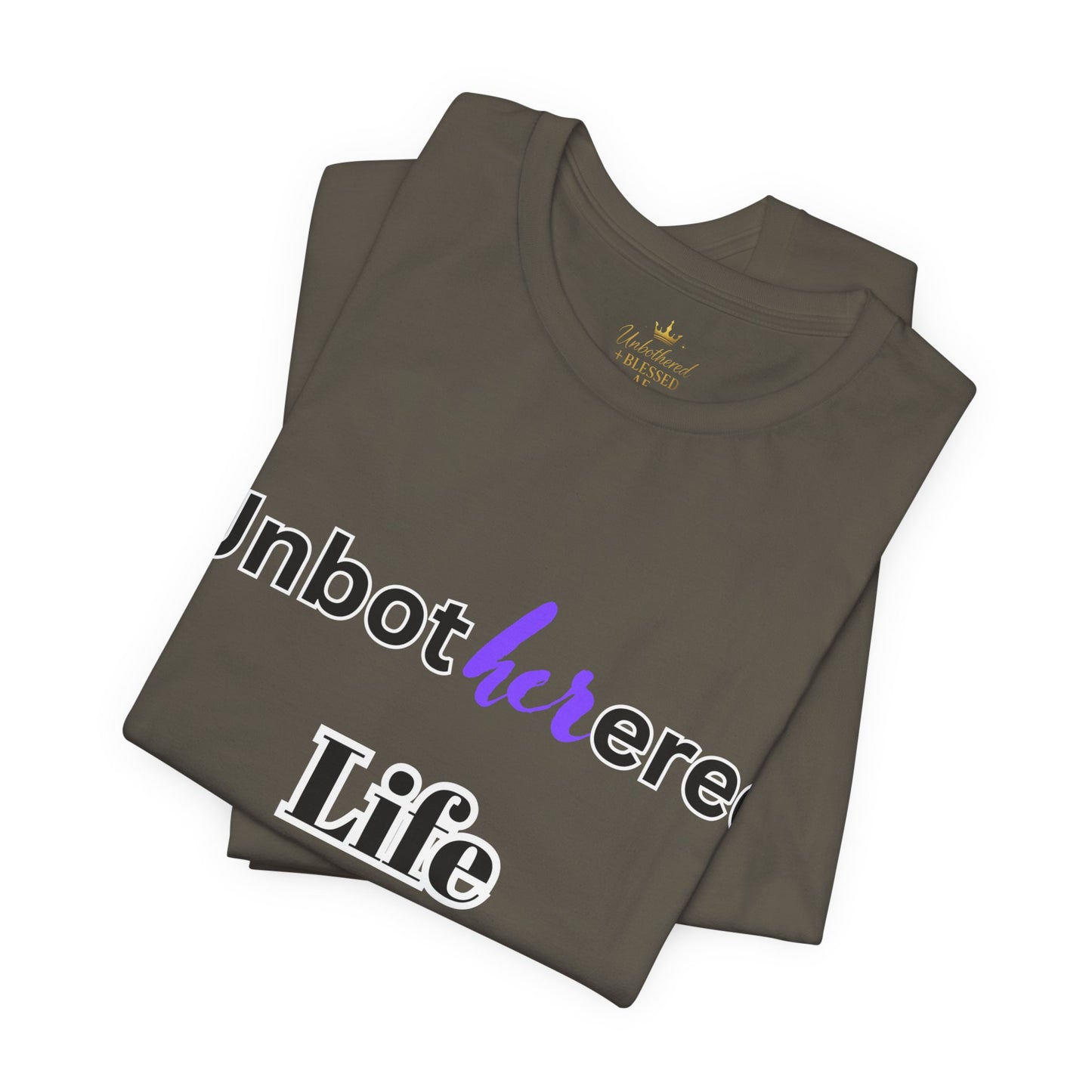 Unbothered Life Tee - Chill Vibe Short Sleeve Shirt, Casual Top, Relaxed Fit, Perfect Gift For Friends, Self-Care Style