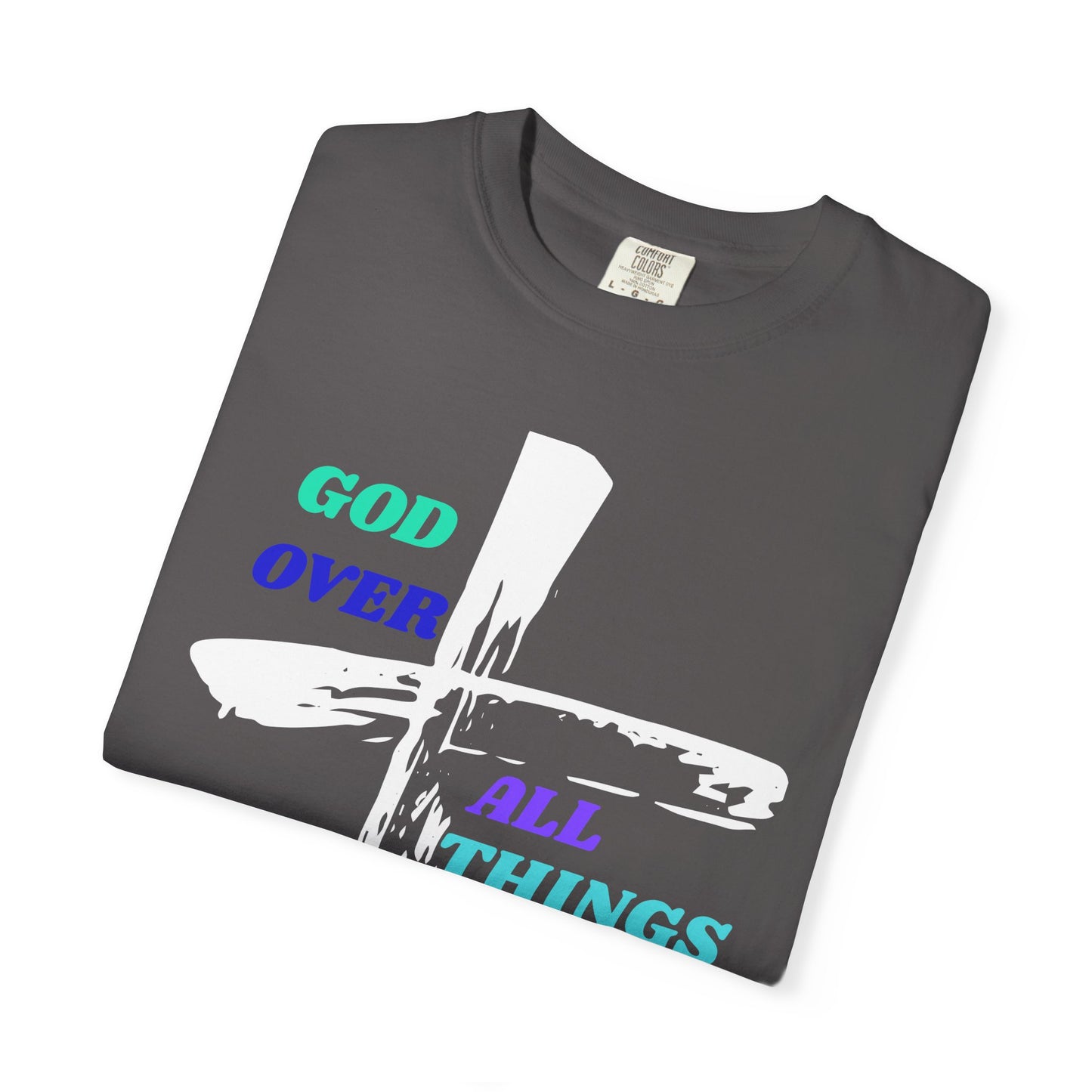 GOD Over All Things Faith-Inspired Tee